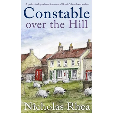 CONSTABLE OVER THE HILL a perfect feel-good read from one of Britain's best-loved authors