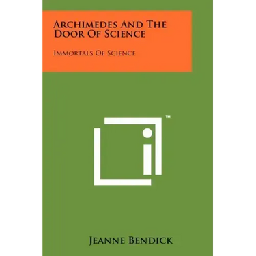 Archimedes And The Door Of Science: Immortals Of Science