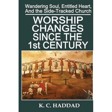 Worship Changes Since the First Century