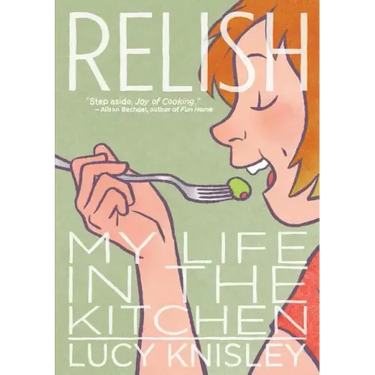 Relish: My Life in the Kitchen