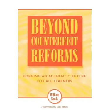 Beyond Counterfeit Reform: Forging an Authentic Future for All Learners