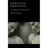 Spiritual Emotions: A Psychology of Christian Virtues