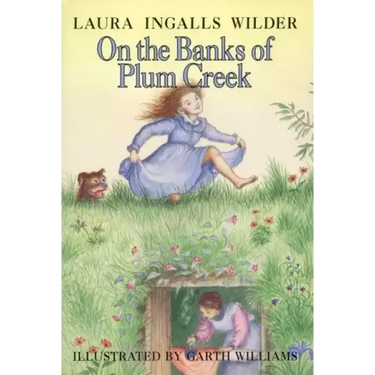 On the Banks of Plum Creek: A Newbery Honor Award Winner
