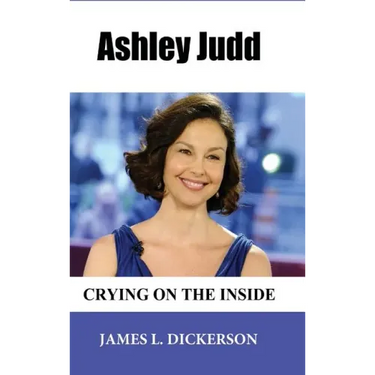Ashley Judd: Crying on the Inside