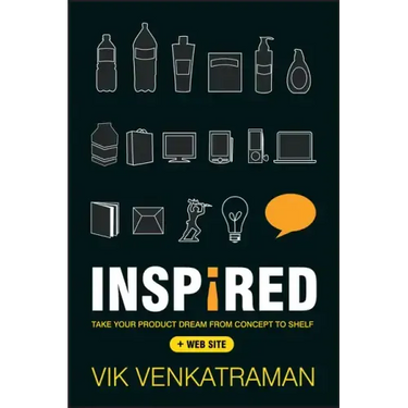Inspired!: Take Your Product Dream from Concept to Shelf