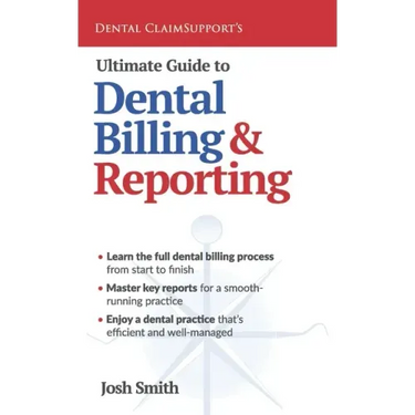 Ultimate Guide to Dental Billing and Reporting