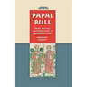 Papal Bull: Print, Politics, and Propaganda in Renaissance Rome