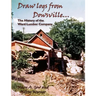 Draw logs from Dowsville... The History of the Ward Lumber Company