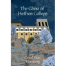 The Ghost of Heffron College