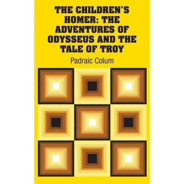 The Children's Homer: The Adventures of Odysseus and the Tale of Troy