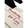 Practicing for Love: A Memoir