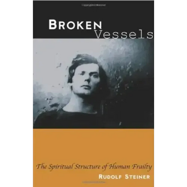 Broken Vessels: The Spiritual Structure of Human Frailty (Cw 318)