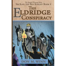 The Eldridge Conspiracy: Sir Kaye the Boy Knight Book 4