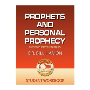 Prophets and Personal Prophecy Student Workbook: God's Prophetic Voice for Today