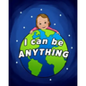I Can Be Anything