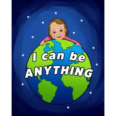 I Can Be Anything