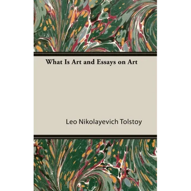 What Is Art and Essays on Art