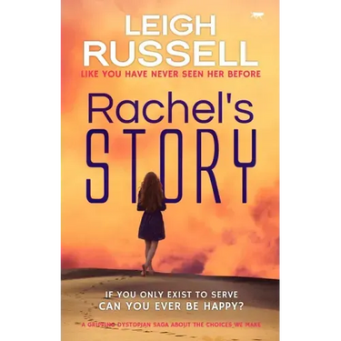 Rachel's Story: A Gripping Dystopian Saga about the Choices We Make