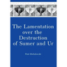 The Lamentation Over the Destruction of Sumer and Ur