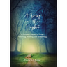 A Song in the Night: A Personal Journey of Hope: Grieving, Healing and Rebuilding