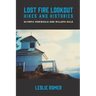 Lost Fire Lookout Hikes and Histories: Olympic Peninsula and Willapa Hills