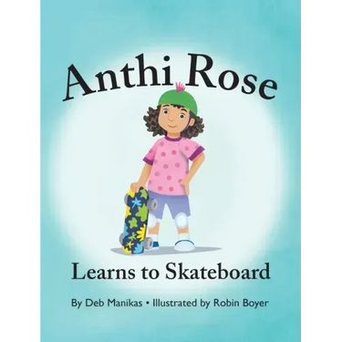 Anthi Rose Learns to Skateboard