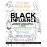 Black Influence: Rising Stars, History Makers, Risk Takers, and Influential Icons in Fashion