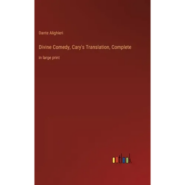 Divine Comedy, Cary's Translation, Complete: in large print