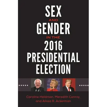 Sex and Gender in the 2016 Presidential Election