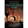 The Second Sino-Japanese War: The History and Legacy of the Deadly Conflict that Lasted Through the End of World War II