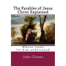 The Parables of Jesus Christ Explained
