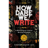 How Dare We! Write: A Multicultural Creative Writing Discourse, 2nd Edition