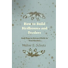 How to Build Birdhouses and Feeders - And How to Attract Birds to Your Garden