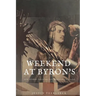 Weekend At Byron's: And Other Tales of the Wandering Shade