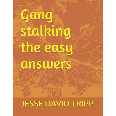 Gang stalking the easy answers