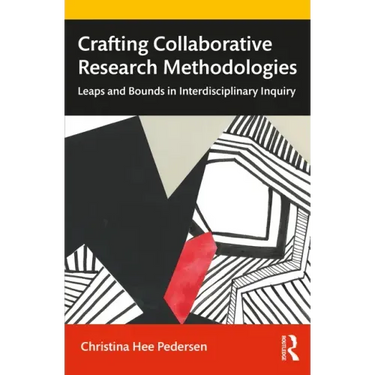 Crafting Collaborative Research Methodologies: Leaps and Bounds in Interdisciplinary Inquiry