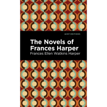 The Novels of Frances Harper
