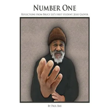 Number One: Reflections of Jesse Glover, Bruce Lee's First student