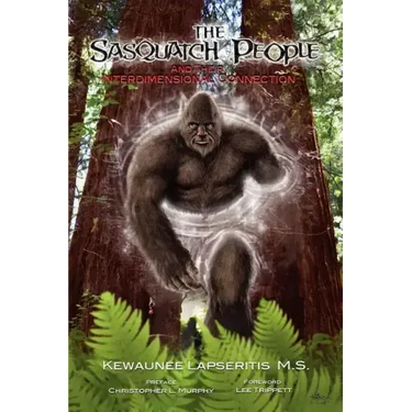 The Sasquatch People and Their Interdimensional Connection