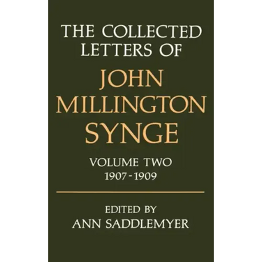 The Collected Letters of John Millington Synge: Volume 2: 1907-1909