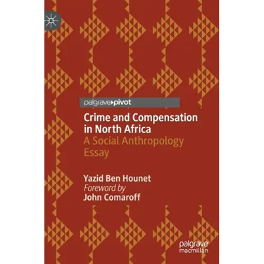 Crime and Compensation in North Africa: A Social Anthropology Essay