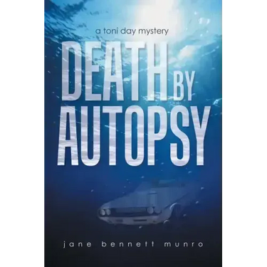 Death by Autopsy: A Toni Day Mystery