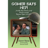 Gomer Says Hey! Inside the Manic and Much-Loved Gomer Pyle, U.S.M.C.