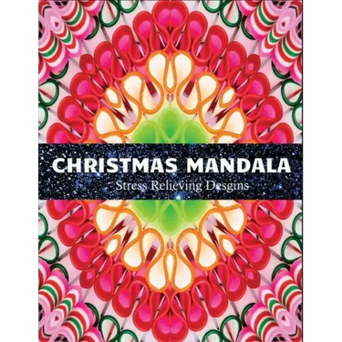 Christmas Mandala stress relieving designs: An adult coloring book: 100 christmas mandala coloring page