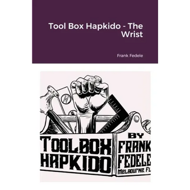 Tool Box Hapkido - The Wrist