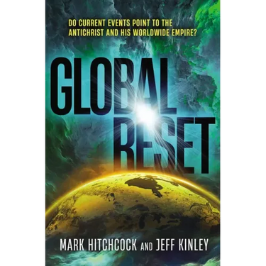Global Reset: Do Current Events Point to the Antichrist and His Worldwide Empire?