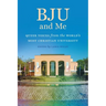 Bju and Me: Queer Voices from the World's Most Christian University