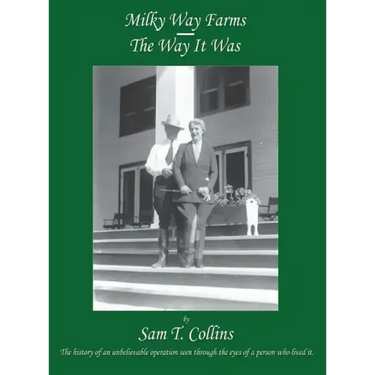 Milky Way Farms: The Way It Was