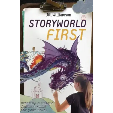 Storyworld First: Creating a Unique Fantasy World for Your Novel