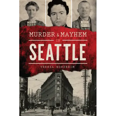 Murder & Mayhem in Seattle